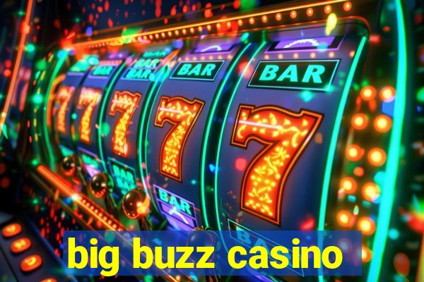 big buzz casino